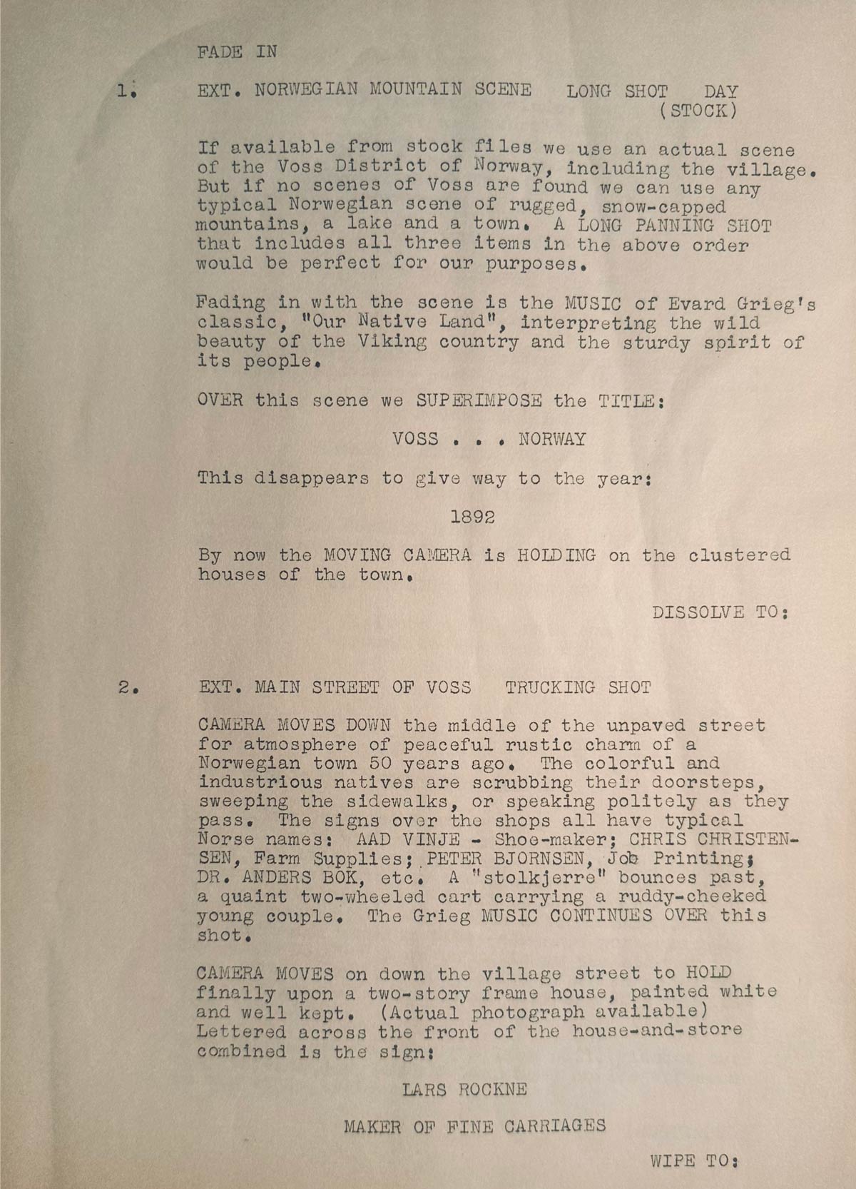 Movie Script - Direction Instructions Direction for the opening of the movie which was to show a mountain scene in the Voss district of Norway
